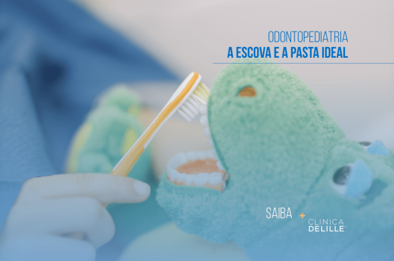 Odontopediatria: Qual é a escova e pasta ideal para lavar os dentes da criança?